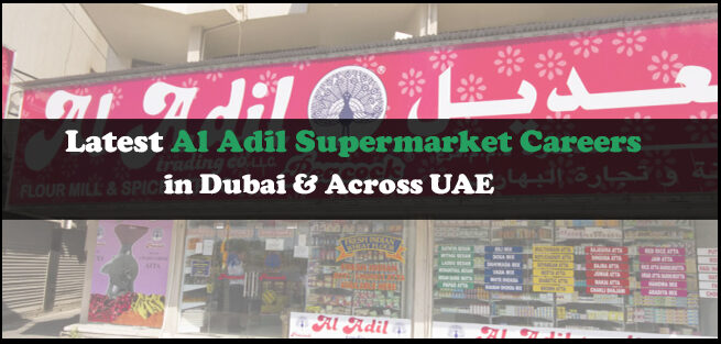 Al Adil Supermarket Careers