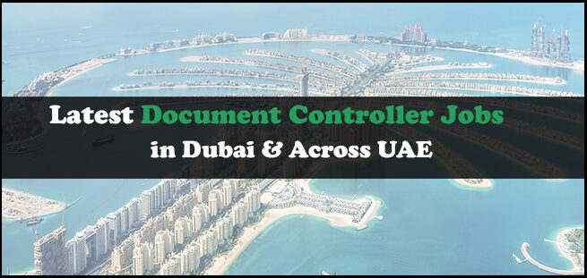 Document Controller Jobs In Dubai